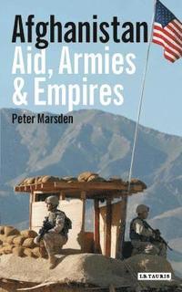 bokomslag Afghanistan: Aid, Armies and Empires