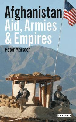 bokomslag Afghanistan: Aid, Armies and Empires