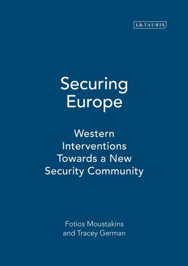 Fotios Moustakis, Tracey German - Securing Europe, Inbunden