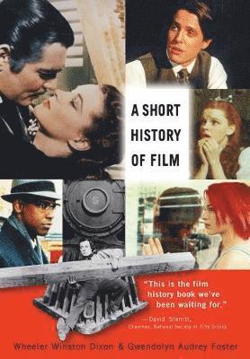 Wheeler Winston Dixon, Gwedolyn Audrey Foster - Short History of Film, Inbunden