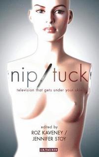 bokomslag Nip/Tuck: Television That Gets Under Your Skin