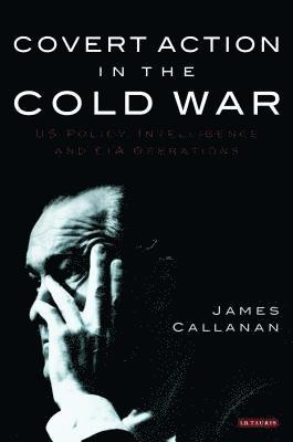 Covert Action in the Cold War 1