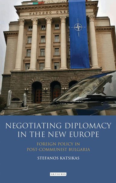 Stefanos Katsikas - Negotiating Diplomacy in the New Europe, Inbunden