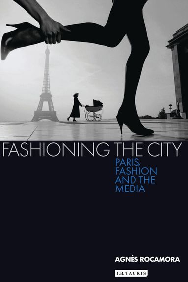Agnès Rocamora - Fashioning the City, Häftad