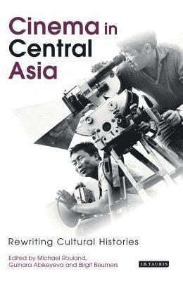 bokomslag Cinema in Central Asia: Rewriting Cultural Histories