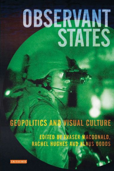 Fraser MacDonald, Rachel Hughes, Klaus Dodds - Observant States, Häftad