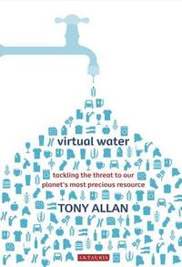 bokomslag Virtual Water Tackling the Threat to Our Planet's Most Precious Resource