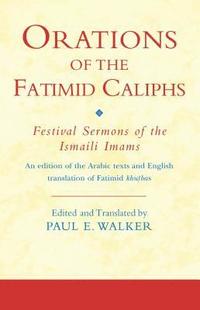 bokomslag Orations of the Fatimid Caliphs