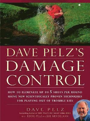Dave Pelz - Dave Pelz's Damage Control, Inbunden