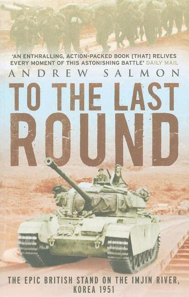 Andrew Salmon - To The Last Round, Häftad
