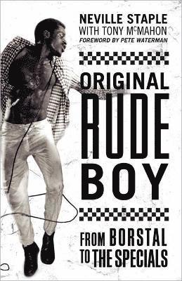 Neville Staple - Original Rude Boy, Häftad