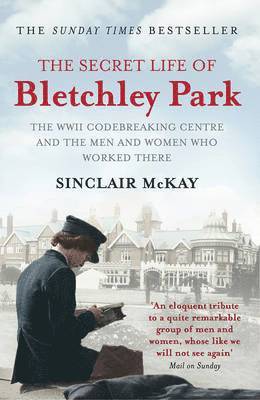 bokomslag The Secret Life of Bletchley Park