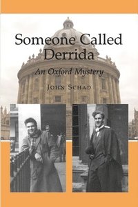 bokomslag Someone Called Derrida