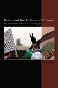 bokomslag Fatah and the Politics of Violence