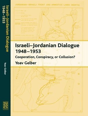 Israeli-Jordanian Dialogue, 1948-1953 1