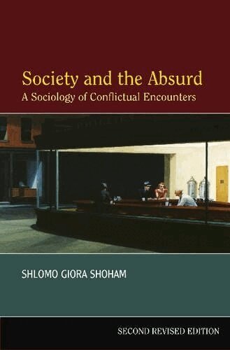Shlomo Giora Shoham - Society and the Absurd, Häftad