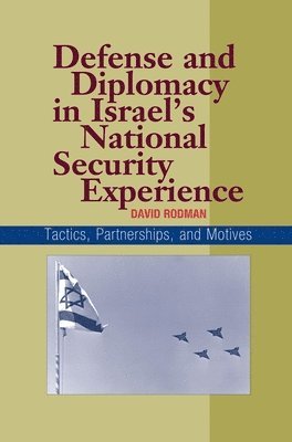 Defense and Diplomacy In Israel's National Security Experience 1