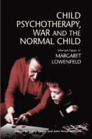 bokomslag Child Psychotherapy, War and the Normal Child