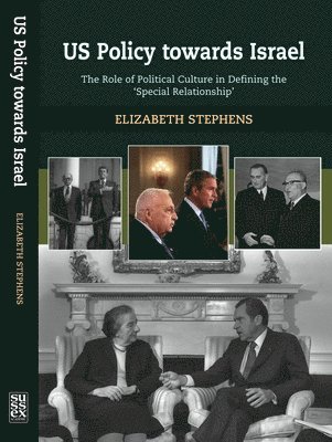 Elizabeth Stephens - US Policy Towards Israel, Inbunden