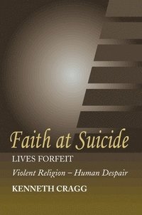 bokomslag Faith at Suicide