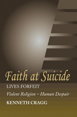 bokomslag Faith at Suicide