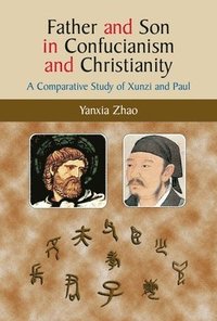 bokomslag Father and Son in Confucianism and Christianity