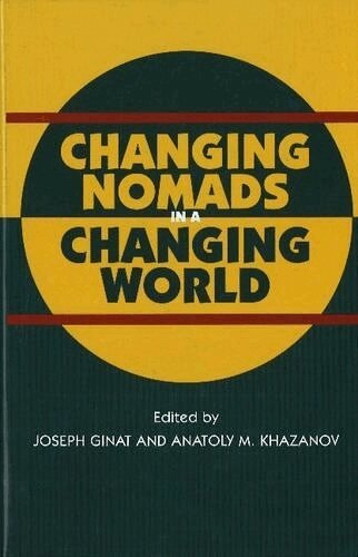 Ginat, Joseph Ginat - Changing Nomads in a Changing World, Häftad