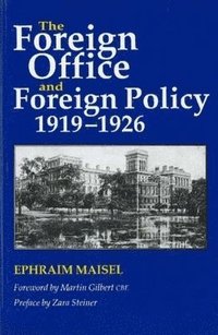 bokomslag Foreign Office and Foreign Policy, 1919-1926