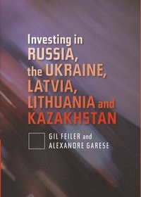 bokomslag Investing in Russia, the Ukraine, Latvia, Lithuania and Kazakhstan