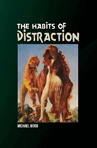 Michael Wood - Habits of Distraction, Inbunden