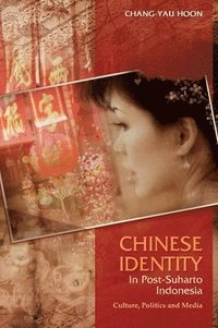 bokomslag Chinese Identity in Post-Suharto Indonesia