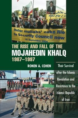 Ronen A Cohen, Ronen A. Cohen - Rise and Fall of the Mojahedin Khalq, 1987-1997, Inbunden
