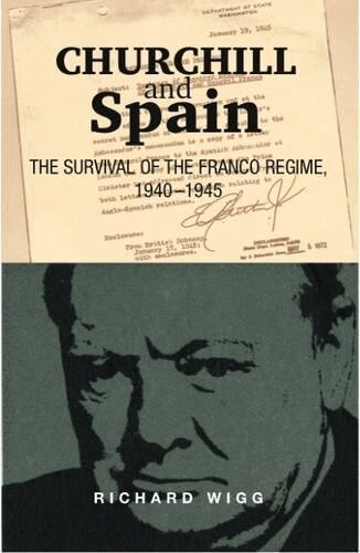 Richard Wigg - Churchill and Spain, Häftad