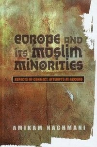 bokomslag Europe and Its Muslim Minorities
