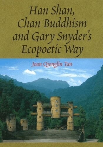 Joan Qionglin Tan - Han Shan, Chan Buddhism and Gary Snyder's Ecopoetic Way, Häftad