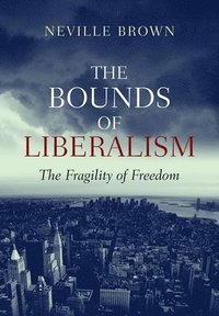 bokomslag The Bounds of Liberalism