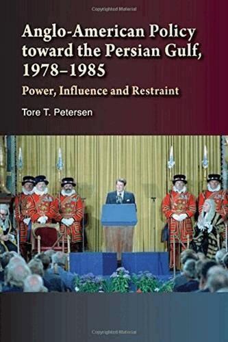 Tore Petersen - Anglo-American Policy Toward the Persian Gulf, 1978-1985, Inbunden
