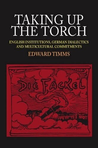 Edward Timms - Taking Up the Torch, Inbunden