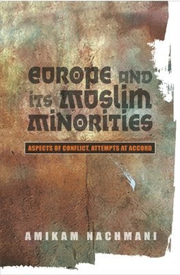 bokomslag Europe and Its Muslim Minorities