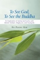 bokomslag To See God, To See the Buddha
