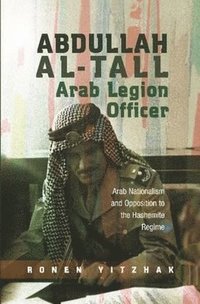 bokomslag Abdullah al-Tall -- Arab Legion Officer