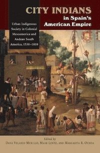 bokomslag City Indians in Spain's American Empire