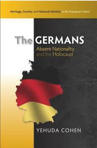 bokomslag The Germans: Absent Nationality and the Holocaust