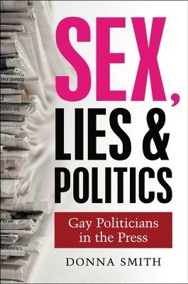 bokomslag Sex, Lies and Politics