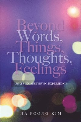 bokomslag Beyond Words, Things, Thoughts, Feelings