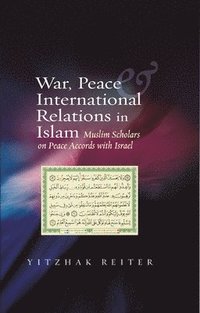 bokomslag War, Peace & International Relations in Islam