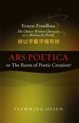 Ernest Fenollosa -- The Chinese Written Character As A Medium For Poetry 1