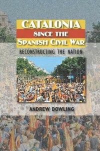 bokomslag Catalonia Since the Spanish Civil War