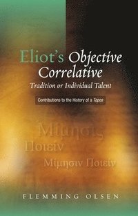 bokomslag Eliot's Objective Correlative