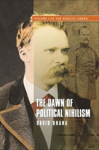 bokomslag The Dawn of Political Nihilism